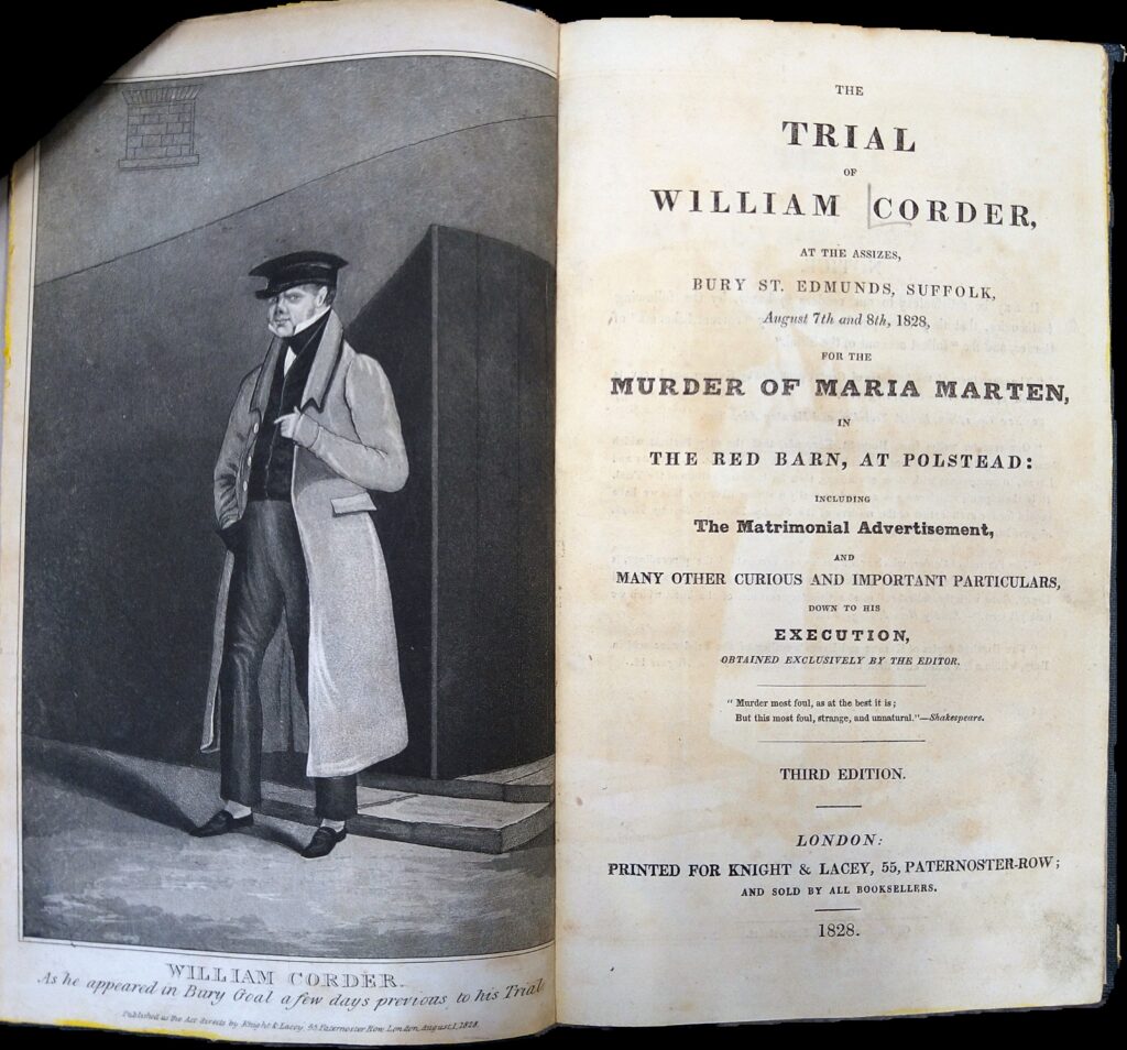 Two pages of a book. One page has a black and white sketch of Corder in jail awaiting trial. The second page has text: The Trial of William Corder at the Assizes, Bury St Edmunds, Suffolk, August 7th and 8th, 1828, for the Murder of Maria Marten in The Red Barn, at Polstead